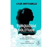Turquoise solitude: Avant le chaos : survivre au doute