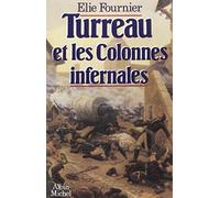 Turreau et les Colonnes infernales ou l'Échec de la violence - Elie Fournier - Albin Michel - broché - Livre