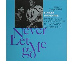 Turrentine, Stanley - Never Let Me Go +1