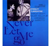 Turrentine, Stanley - Never Let Me Go