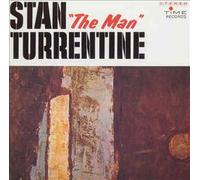 Turrentine, Stanley - Stan 'the Man' Turrentine