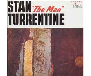 Turrentine, Stanley - Stan 'the Man' Turrentine