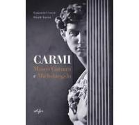 Turrini, D: Carmi. Museo Carrara E Michelangelo. Ediz. Itali