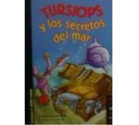 Tursiops Y Los Secretos Del Mar - HERNANDO,CRISTINA Hernando, Cristina (Auteur)
