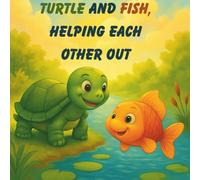 Turtle And Fish, Helping Each Other Out.: "A Tale of Teamwork and True Friendship"