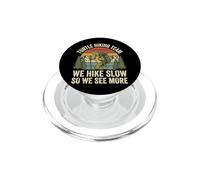 Turtle Hiking Team We Hike Slow So We See More Sentier PopSockets PopGrip pour MagSafe