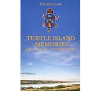 Turtle Island Memories: or "It's All Connected"