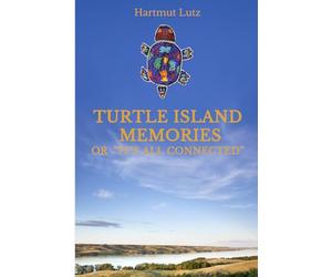 Turtle Island Memories: or "It's All Connected"