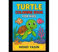 Turtle Time! Fun Coloring Book for Kids: Amazing Sea Turtles: A Kids Coloring Book