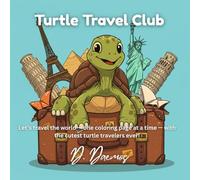 Turtle Travel Club: Adorable Traveling Turtles Exploring the World - Easy & Bold Coloring Pages for Toddlers, Preschoolers, and Kids Ages 4-8