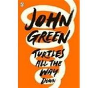 Turtles all the way down John Green (Auteur)