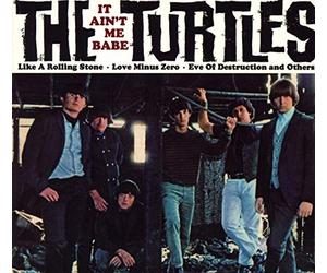 Turtles - It Ain't Me Babe -Digi-