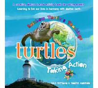 Turtles Taking Action: Rainbow Turtle's Teaching - A creative, nature-based activity book for young people