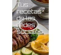 Tus recetas de las redes sociales