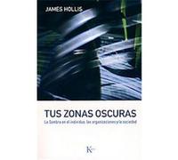 Tus zonas oscuras – La Sombra En El Individuo, Las Organizaciones Y La Sociedad