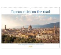 Tuscan cities on the road - Travel along the Florence-Pisa-Livorno freeway (Wall Calendar 2026 DIN A3 landscape), CALVENDO 12 Month Wall Calendar: ... journey between Florence, Pisa and Livorno