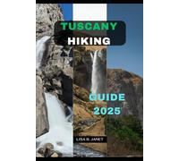 TUSCANY HIKING GUIDE 2025
