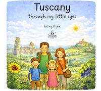 Tuscany Through My Little Eyes