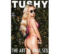 Tushy The art of anal sex Vol 12 Lexi Belle