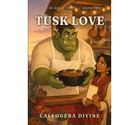 Tusk Love: A Cozy Small Town Monster Rom-Com (Orcs of Briar Cr ook 2)