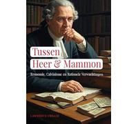 Tussen Heer & Mammon: economie, calvinisme en rationele verwachtingen