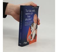 Tut Das Weh, Wenn Ich Hier Drücke?