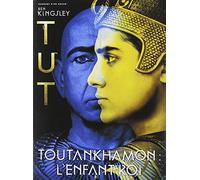 Tut: Toutankhamon l'enfant Roi