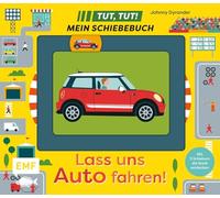 Tut, Tut! - Mein Schiebebuch: Lass uns Auto fahren!: Pappbilderbuch mit 5 Schiebern für Kinder ab 18 Monaten zum Entdecken der Stadt