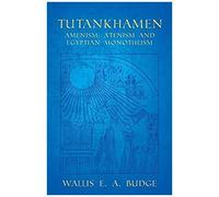 Tutankhamen - Amenism, Atenism And Egyptian Monotheism