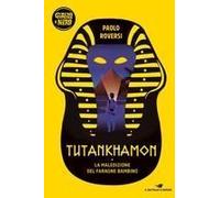 Tutankhamon. La Maledizione Del Faraone Bambino