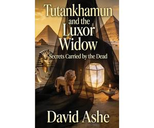 Tutankhamun and the Luxor Widow