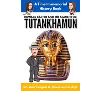 Tutankhamun: Howard Carter And The Search For Tutankhamun