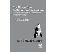 Tutankhamun Knew The Names Of The Two Great Gods: Dt And Nhh As Fundamental Concepts Of Pharaonic Ideology