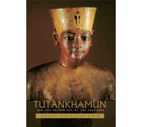 Tutankhamun & The Golden Age of The Pharaohs