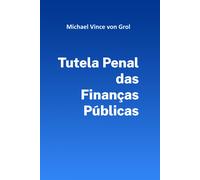 Tutela Penal Das Finanças Públicas