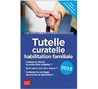 Tutelle, curatelle habilitation familiale 2023 - Emmanuèle Vallas-Lernez - Prat Eds - broché - Guide