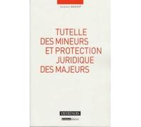 Tutelle Des Mineurs Et Protection Juridique Des Majeurs