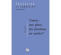 Tuteur : une place, des fonctions, un métier Alain Baudrit (Auteur)