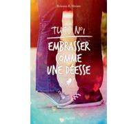 Tuto N° 1 : Embrasser Comme Une Déesse