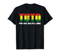 Tuto Presidente Bolivie Libre Élection bolivienne 2025 T-Shirt