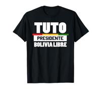 Tuto Presidente Libertad Para Bolivie Élection bolivienne 2025 T-Shirt