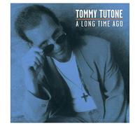 Tutone, Tommy - A Long Time Ago