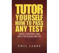 Tutor Yourself - How To Pass Any Test