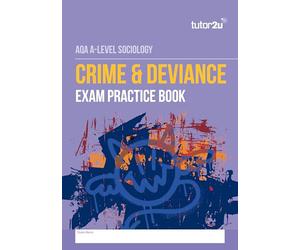 tutor2u Crime & Deviance Exam Practice Book for AQA A-Level Sociology