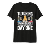 Tutorat Dad Saving Grades Since Day One Father T-Shirt Haut de Gamme
