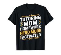 Tutorat Mom Homework Hero Mode Activé T-Shirt