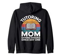 Tutorat Mom Saving Grades Since Day One Sweat à Capuche