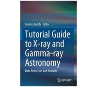 Tutorial Guide To X-Ray And Gamma-Ray Astronomy