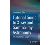 Tutorial Guide To X-Ray And Gamma-Ray Astronomy