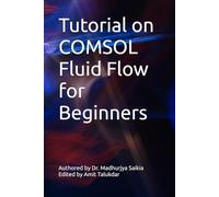 Tutorial on COMSOL Fluid Flow for Beginners